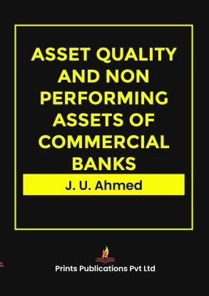 ASSET QUALITY AND NON PERFORMING ASSETS OF COMMERCIAL BANKS