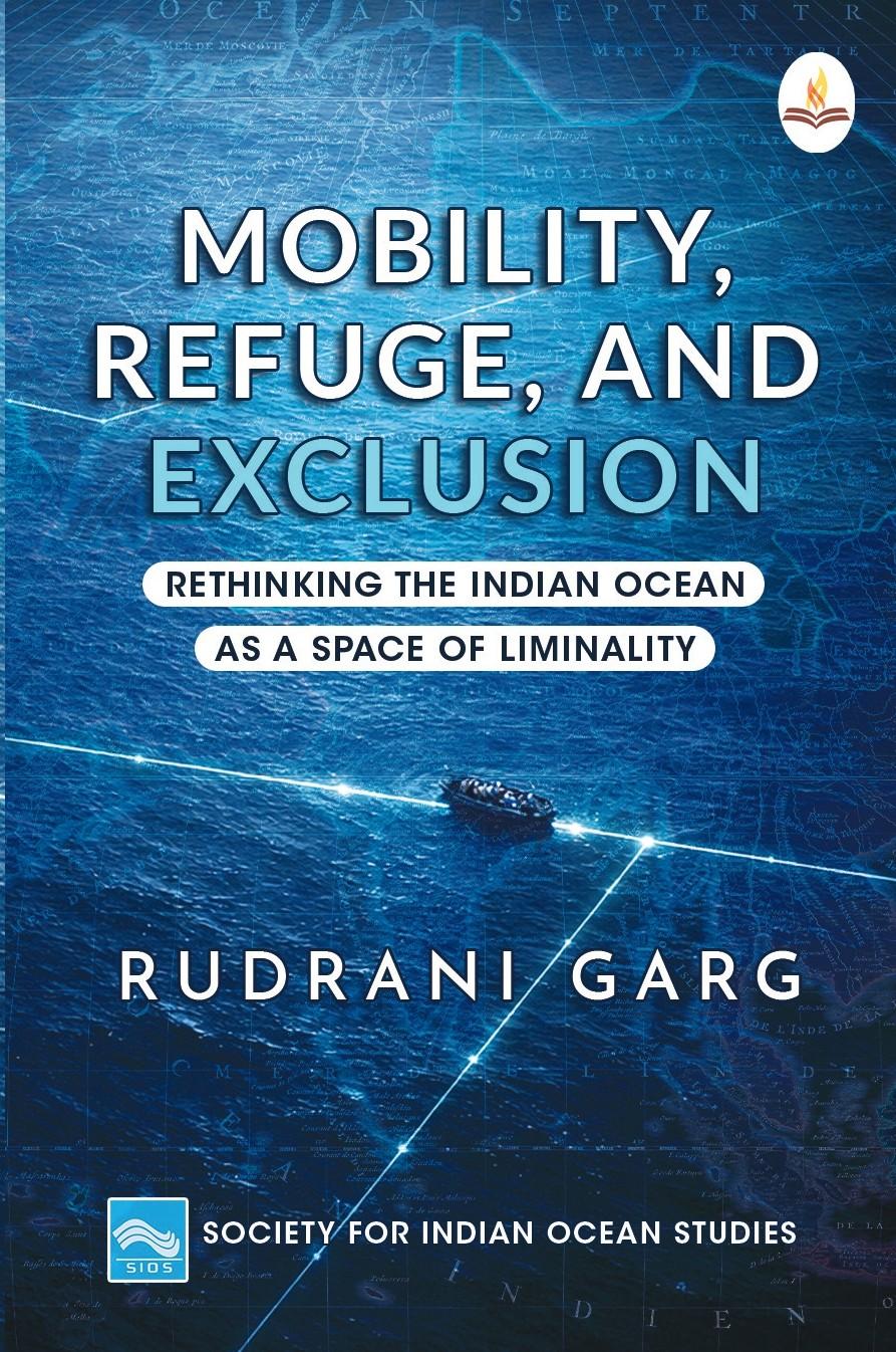 Mobility, Refuge, and Exclusion: Rethinking the Indian Ocean as a Space of Liminality
